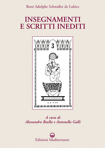 Insegnamenti e Scritti Inediti - René Adolphe Schwaller de Lubicz