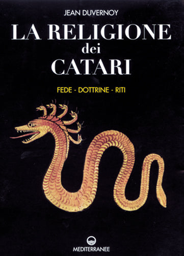 La Religione dei Catari. Fede, dottrine, riti - Jean Duvernoy