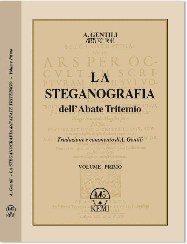 La Steganografia dell'Abate Tritemio. Volume 1° - Angelo Gentili