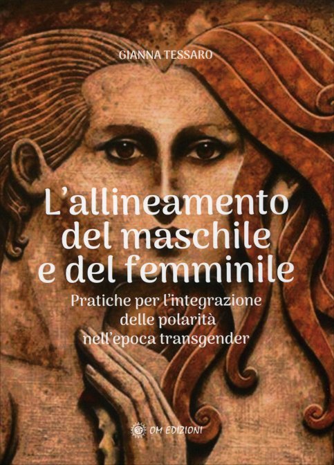 L'Allineamento del Maschile e del Femminile - Gianna Tessaro