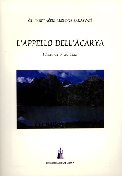 L'Appello dell'Ācārya. I discorsi di Madras - Candrasekharendra Sarasvati
