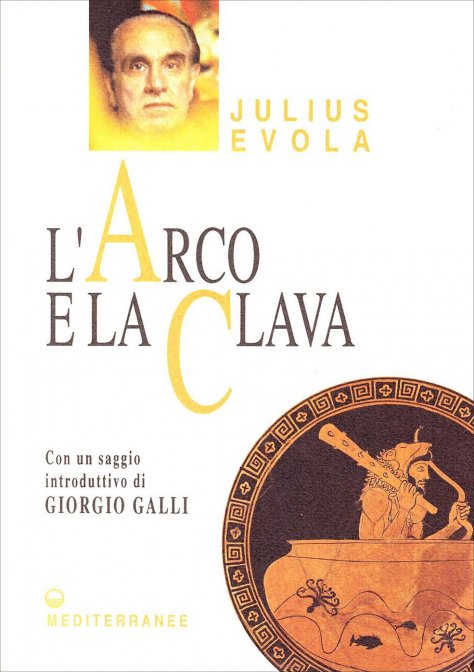 L'Arco e la Clava - Julius Evola
