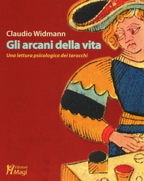Gli Arcani della Vita - Claudio Widmann