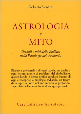 Astrologia e Mito - Roberto Sicuteri
