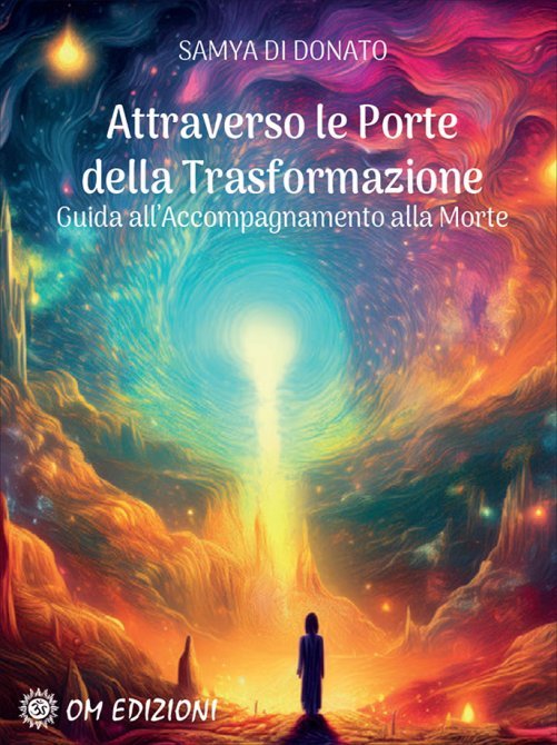 Attraverso le Porte della Trasformazione - Samya Ilaria Di Donato