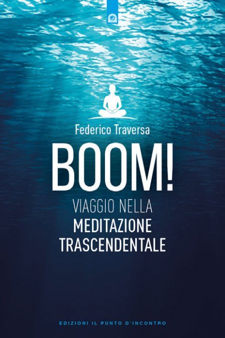 Boom! Viaggio nella Meditazione Trascendentale - Federico Traversa