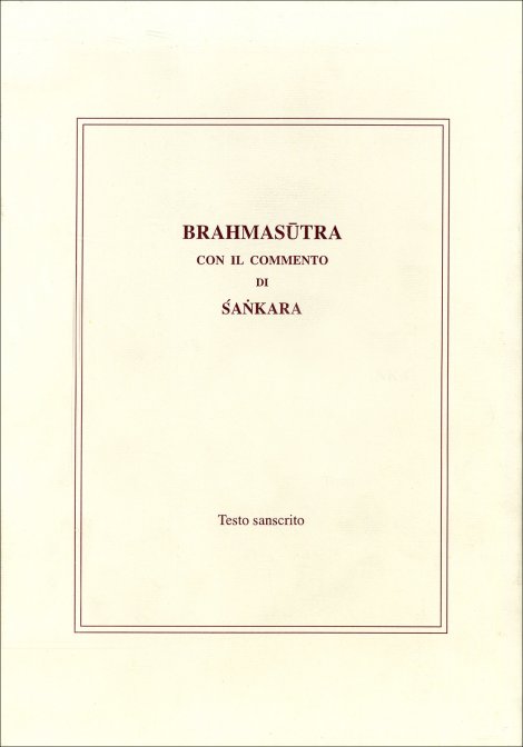 Brahmasutra. Con il Commento di Sankara (traduzione integrale, testo sanscrito in appendice - Badarayana Vyasa