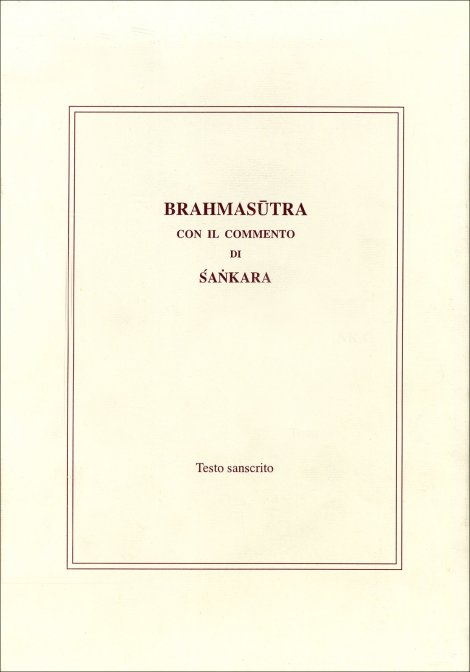 Brahmasutra. Con il Commento di Sankara (traduzione integrale, testo sanscrito in appendice - Badarayana Vyasa