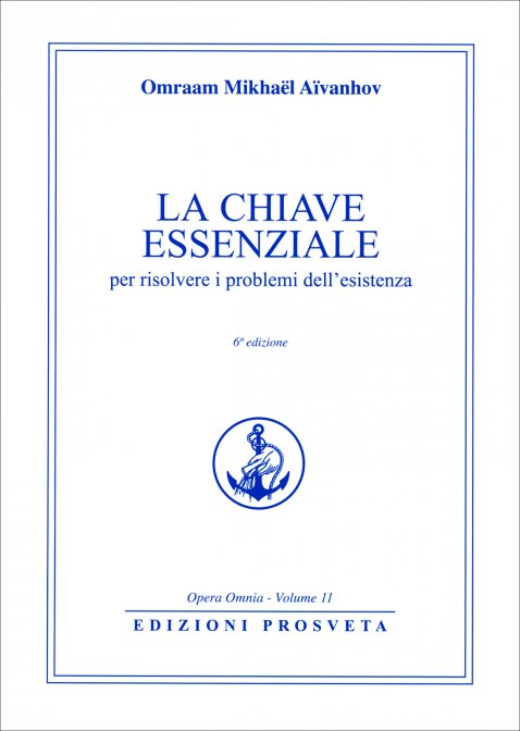 La Chiave Essenziale - Omraam Mikhäel Aïvanhov