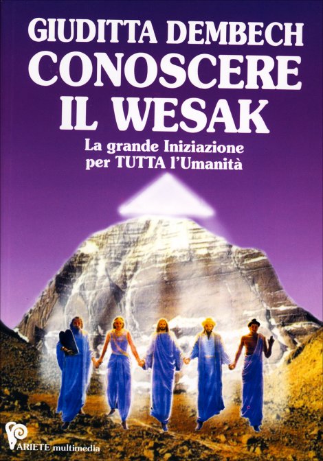 Conoscere il Wesak - Giuditta Dembech