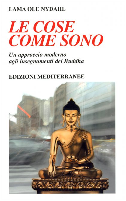 Le Cose Come Sono - Lama Ole Nydahl