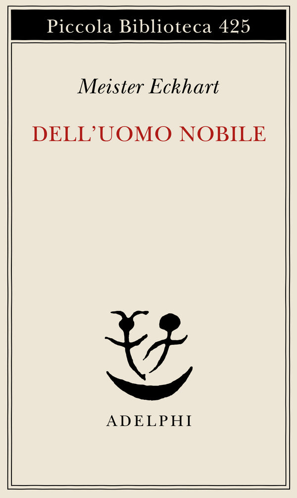 Dell'Uomo Nobile - Meister Eckhart