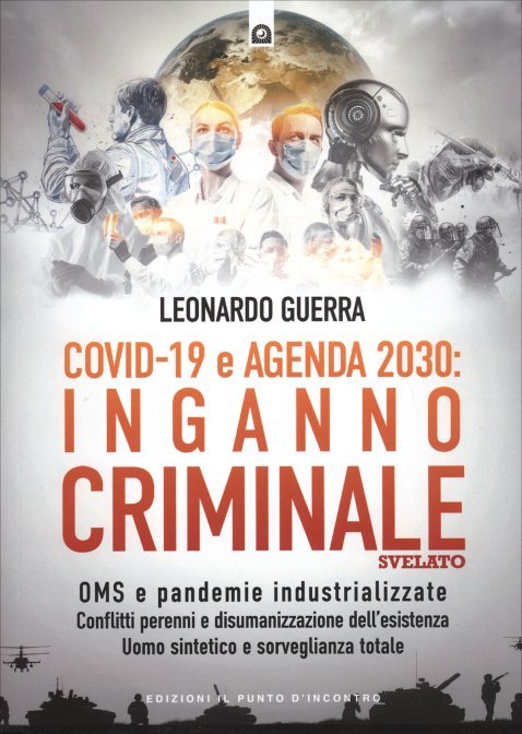 Covid-19 e Agenda 2030: Inganno Criminale - Leonardo Guerra