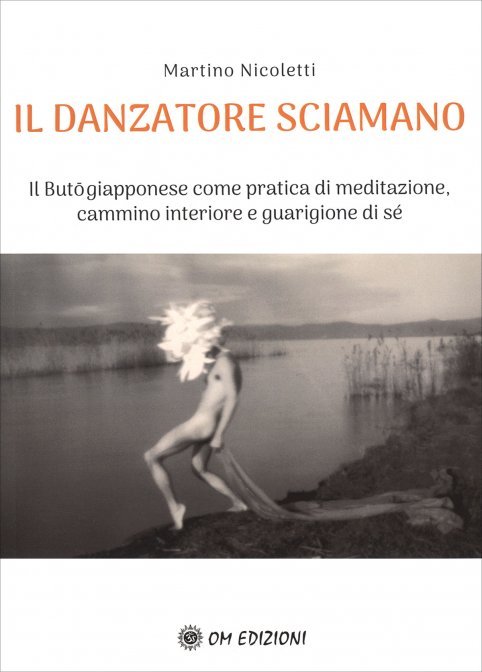 Il Danzatore Sciamano - Martino Nicoletti