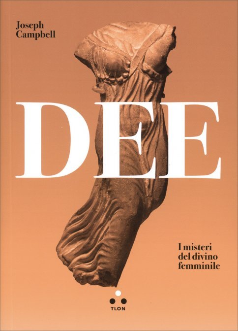 Dee. I Misteri del Divino Femminile - Joseph Campbell