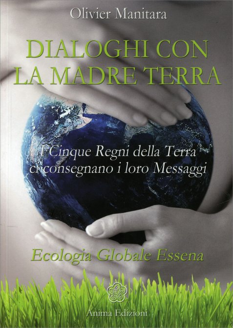 Dialoghi con la Madre Terra - Oliver Manitara