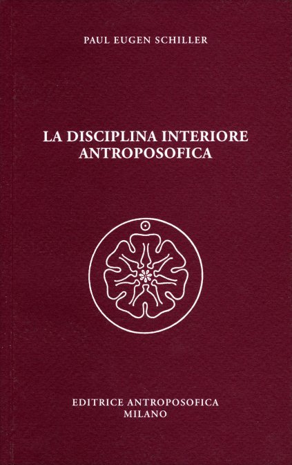 La Disciplina Interiore Antroposofica - Paul Eugen Schiller