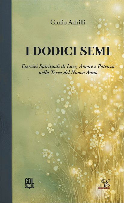I Dodici Semi - Giulio Achilli