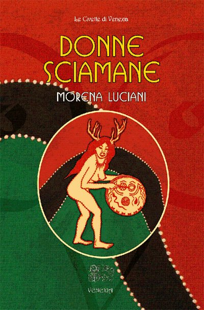 Donne Sciamane - Morena Luciani