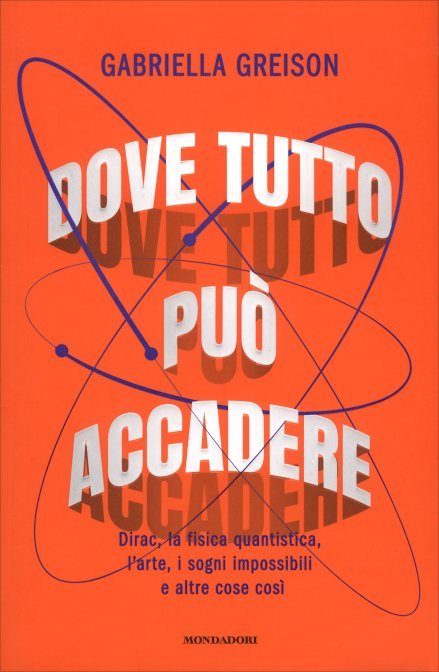 Dove Tutto Può Accadere - Gabriella Greison