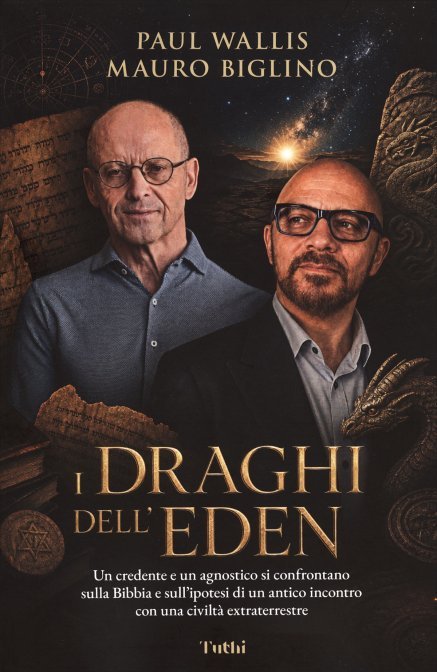 I Draghi dell'Eden - Paul Wallis, Mauro Biglino