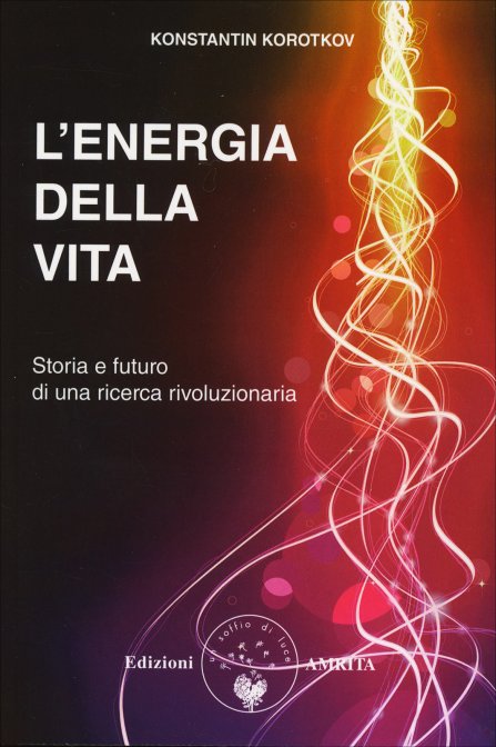 L'Energia della Vita - Konstanti Korotkov