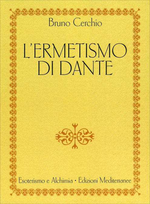 L'Ermetismo di Dante - Bruno Cerchio