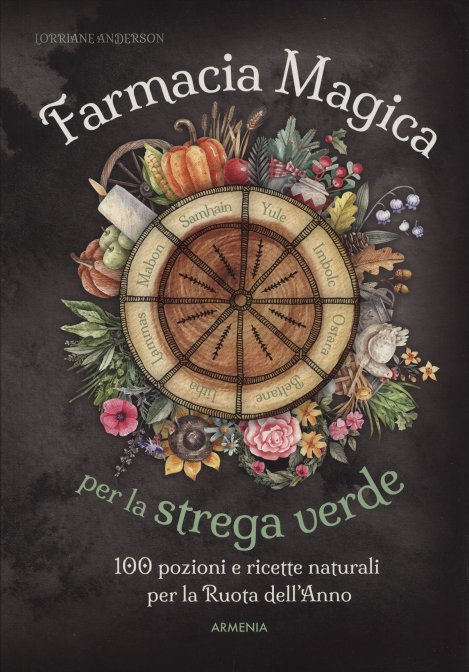 Farmacia Magica per la Strega Verde - Lorriane Anderson