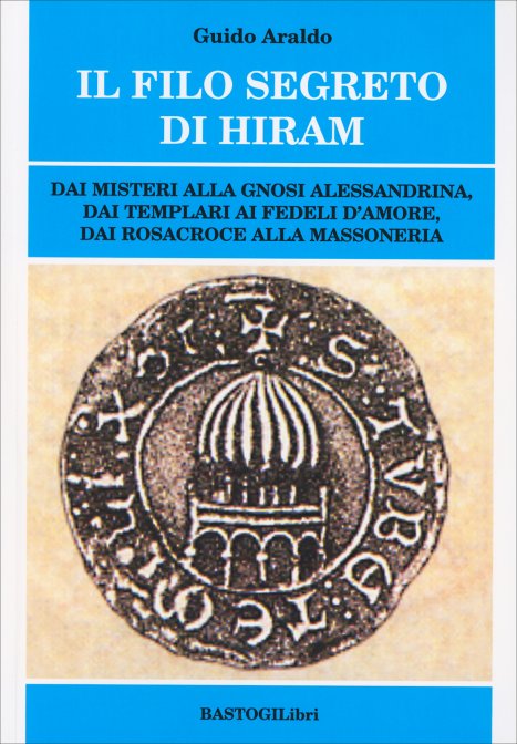 Il Filo Segreto di Hiram - Guido Araldo