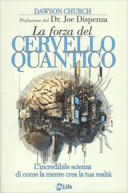 La Forza del Cervello Quantico - Dawson Church