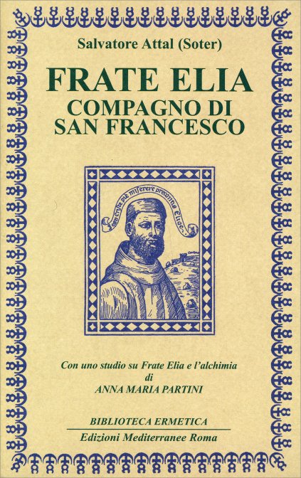 Frate Elia Compagno di San Francesco - Soter