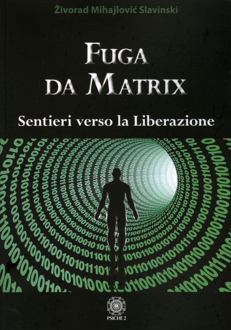 Fuga da Matrix. Sentieri verso la liberazione - Zivorad Slawinski