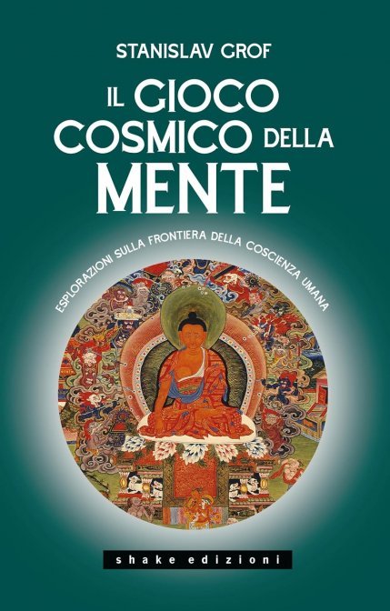 Il Gioco Cosmico della Mente - Stanislav Grof