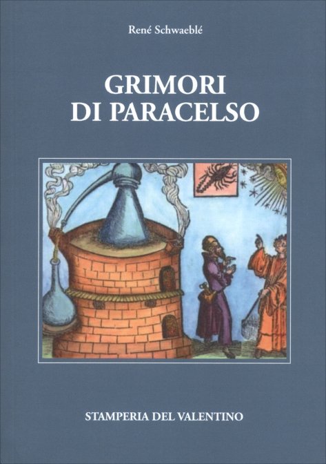Grimori di Paracelso - René Shwaeblé