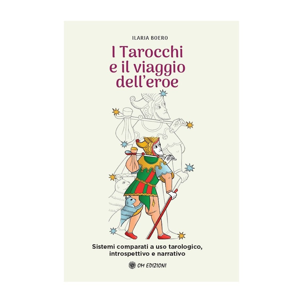 I Tarocchi e il viaggio dell'eroe - Ilaria Boero