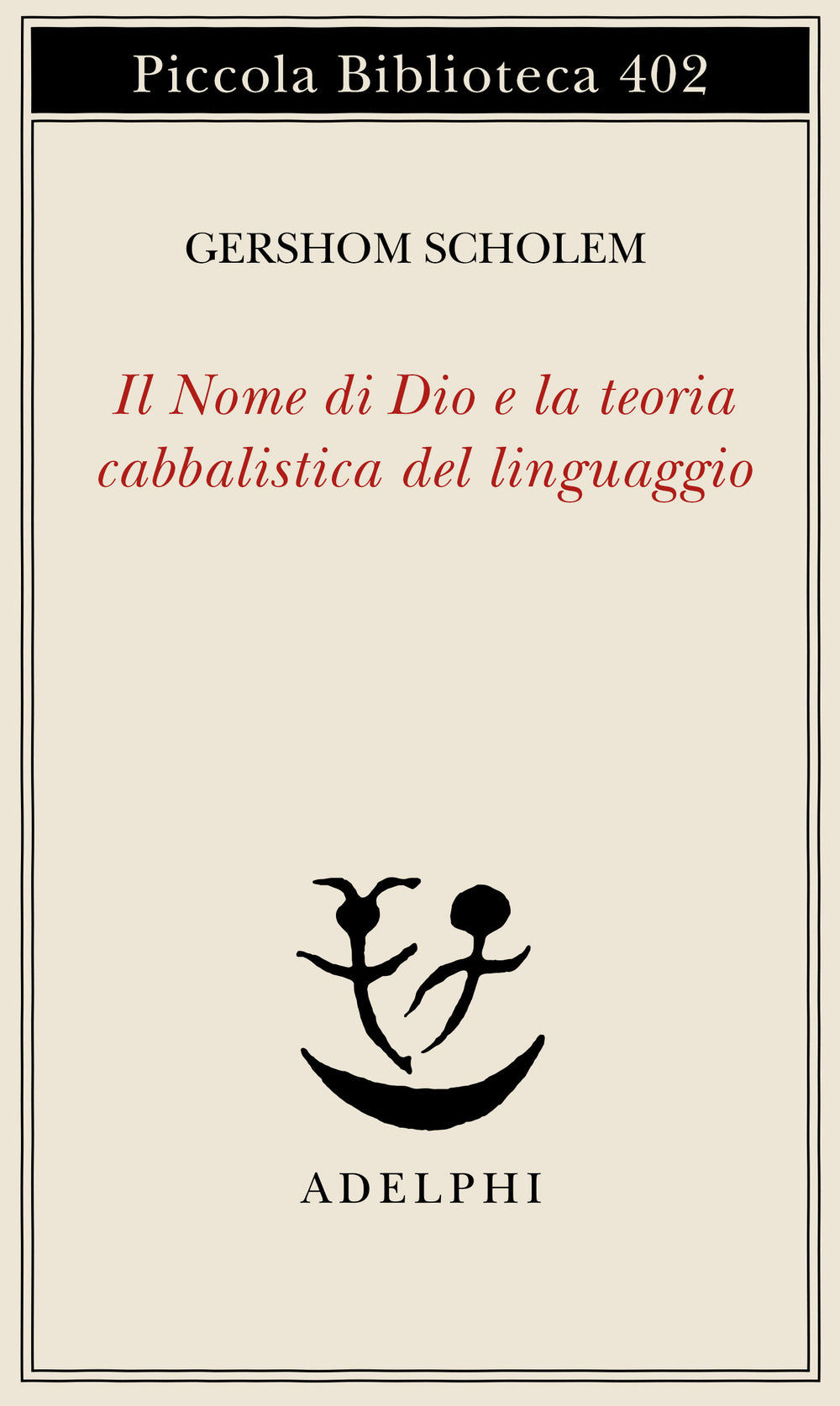 Il Nome di Dio e la Teoria cabbalistica del linguaggio - Gershom Scholem