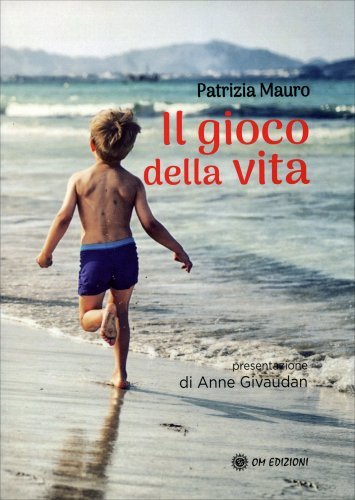 Il gioco della vita - Patrizia Mauro