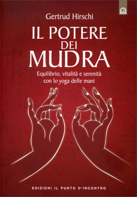 Il Potere delle Mudra - Gertrud Hirschi