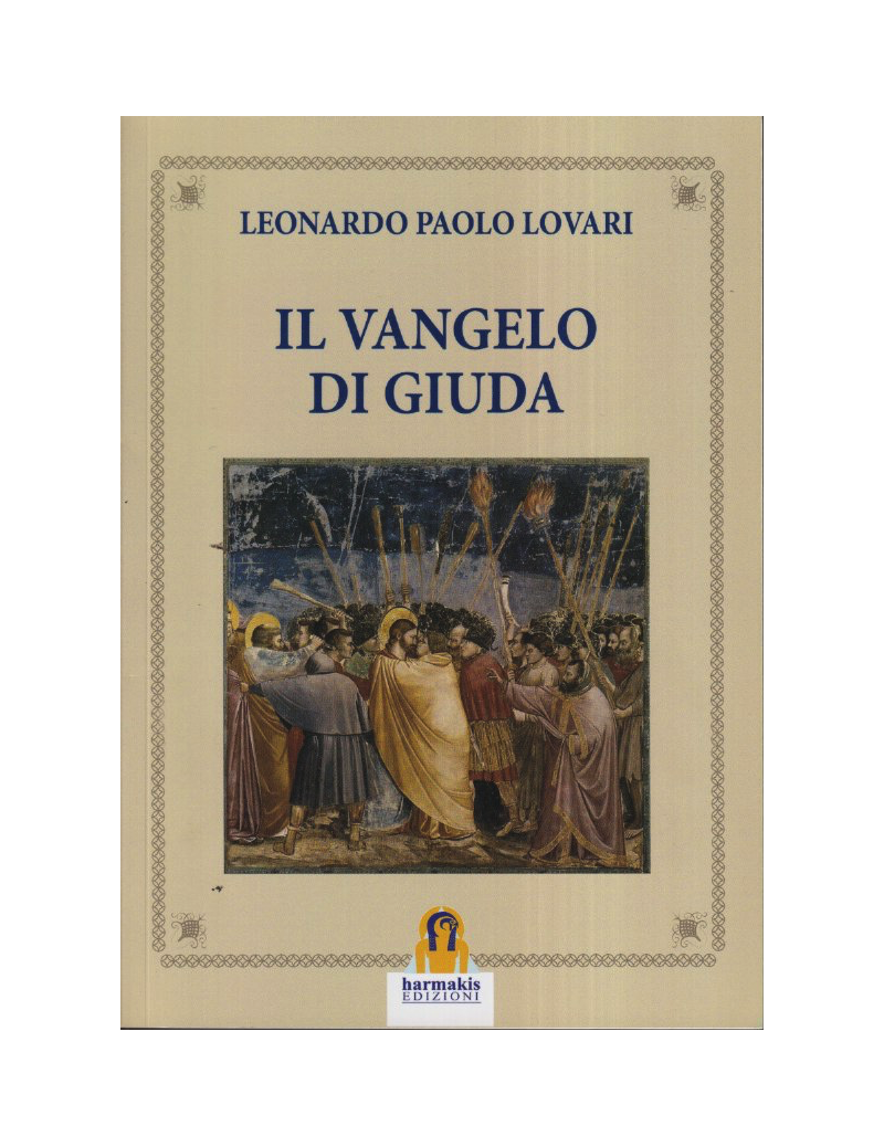 Il Vangelo di Giuda - (a cura di) Paolo Lovari