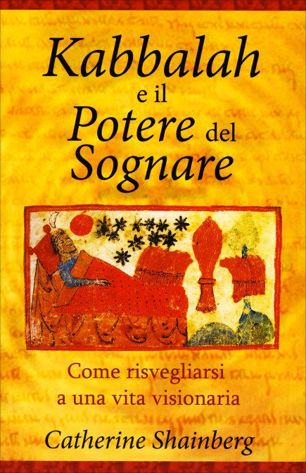 Kabbalàh e il Potere di Sognare - Catherine Shainberg