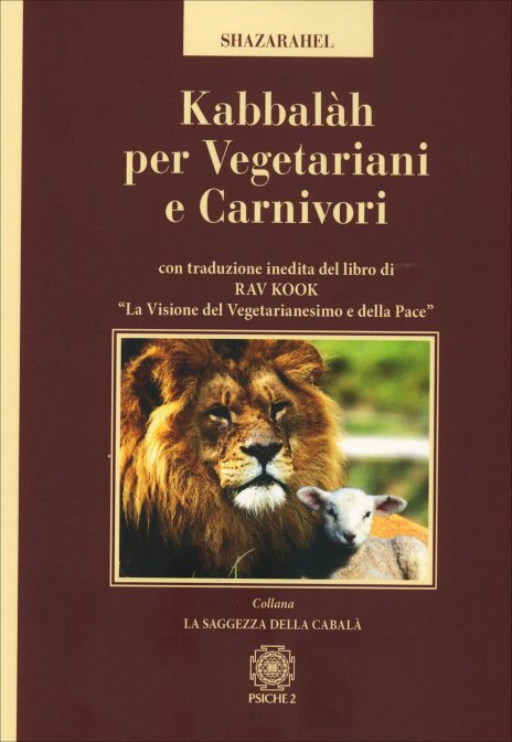 Kabbalàh per Vegetariani e Carnivori - Shazarahel