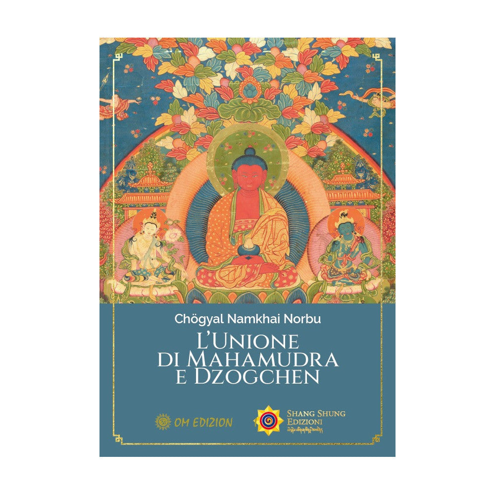 L'Unione di Mahāmudrā e Dzogchen - Chögyal Namkhai Norbu
