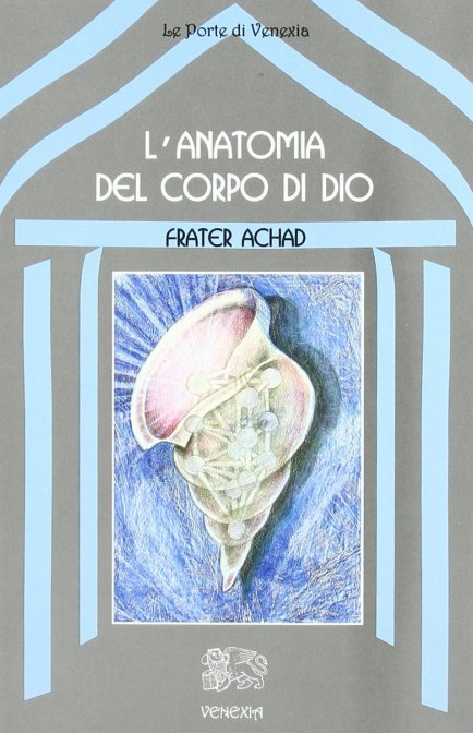 Anatomia del Corpo di Dio - Frater Achad