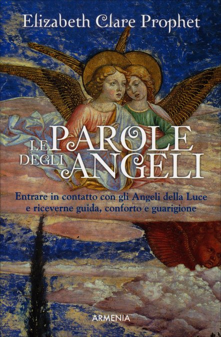 Le Parole degli Angeli - Elizabeth Clare Prophet