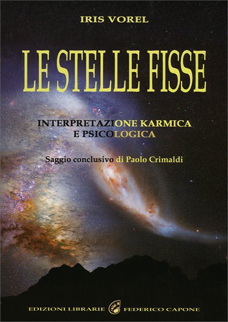 Le Stelle Fisse. Interpretazione karmica e psicologica - Iris Vorel