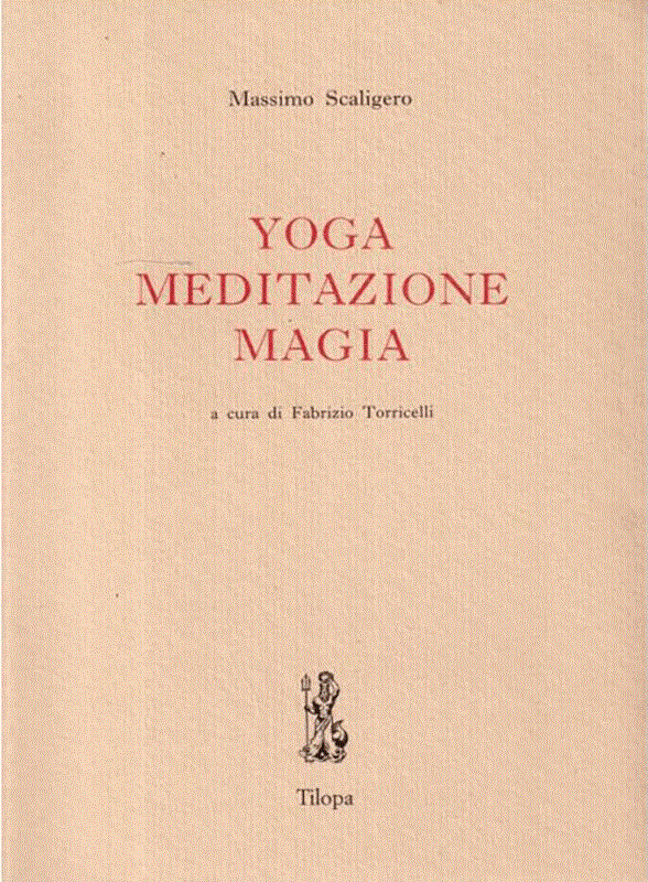 Yoga, Meditazione, Magia - Massimo Scaligero