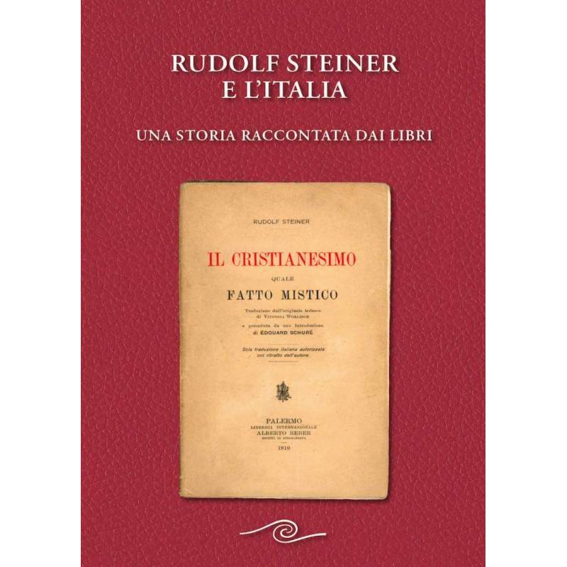 Rudolf Steiner e l'Italia - Rudolf Steiner