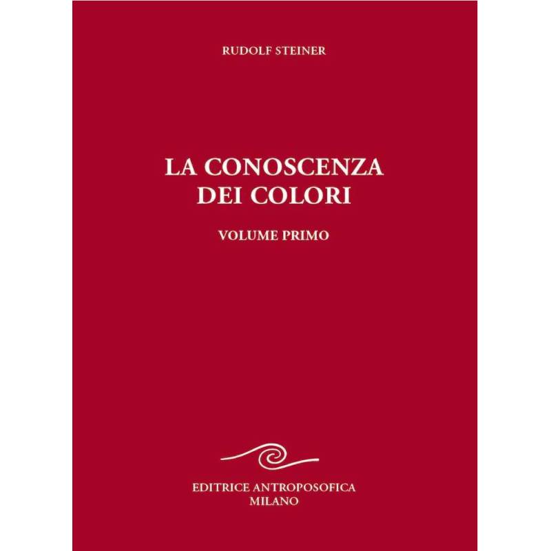 La Conoscenza dei Colori - Vol. 1 - Rudolf Steiner