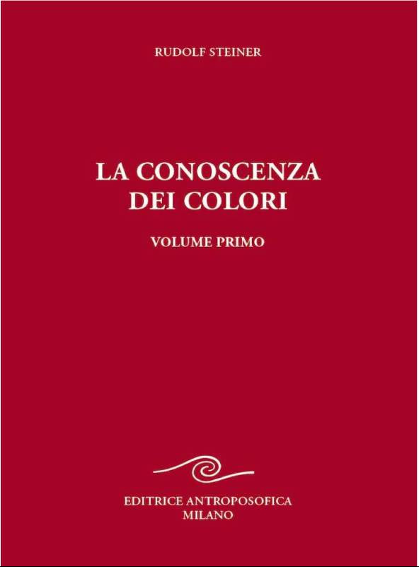 La Conoscenza dei Colori - Vol. 1 - Rudolf Steiner