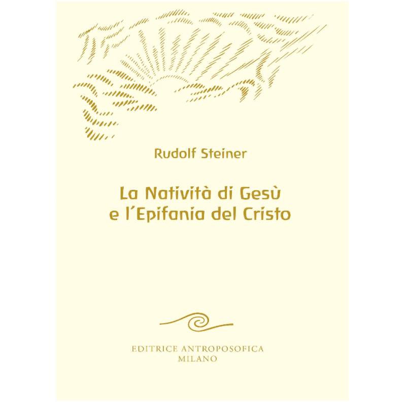 La Natività di Gesù e l'Epifania del Cristo - Rudolf Steiner